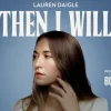 Lauren Daigle’s anthem ‘Then I Will’ brings Bonhoeffer’s faith, sacrifice to life in new film